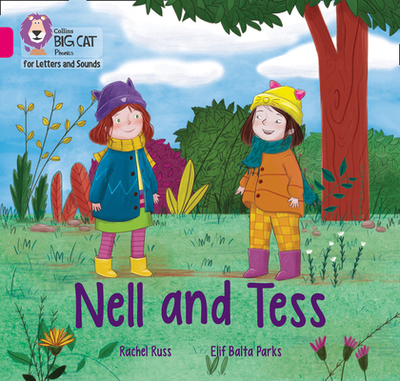 Nell and Tess: Band 01b/Pink B - Russ, Rachel, and Collins Big Cat (Prepared for publication by)