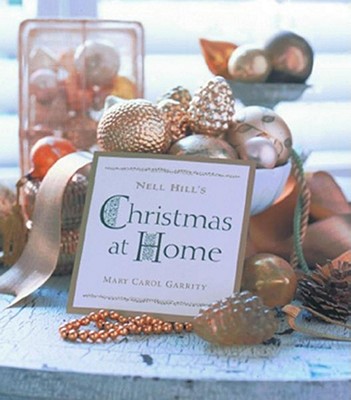 Nell Hill's Christmas at Home - Garrity, Mary Carol