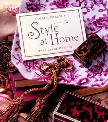 Nell Hill's Style at Home - Garrity, Mary Carol