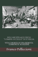 Nell'arcipelago Degli "uomini-Uccello" Di St Kilda: Vita E Morte Di Una Remota Comunit?' Scozzese