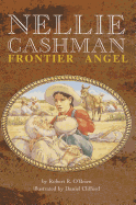 Nellie Cashman: Frontier Angel