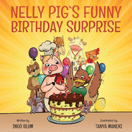 Nelly Pig?s Funny Birthday Surprise