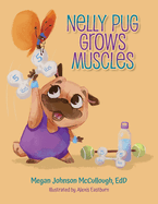 Nelly Pug Grows Muscles