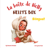 Nelly's Box - La bo?te de Nelly: A bilingual children's book in French and English