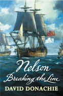 Nelson: Breaking the Line - Donachie, David