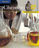 Nelson Chemistry 12: College Preparation: Student Text