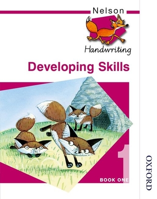 Nelson Handwriting Developing Skills Book 1 - Jackman, John, and Warwick, Anita