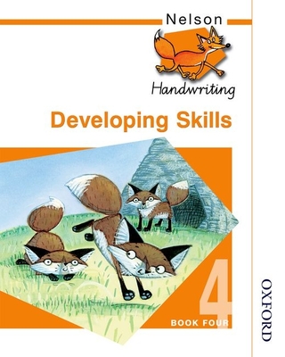 Nelson Handwriting Developing Skills Book 4 - Jackman, John, and Watmough, X