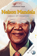 Nelson Mandela: Legacy of Liberation: A Detailed Look At Mandela's Fight Against Apartheid