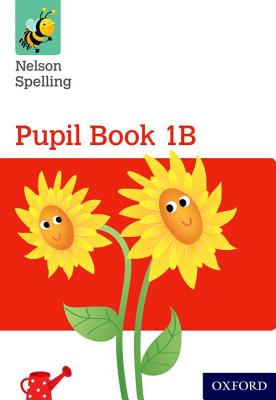 Nelson Spelling Pupil Book 1B Year 1/P2 (Red Level) - Jackman, John, and Lindsay, Sarah