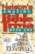 Nelson's Amazing Bible Trivia: Book One