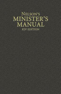 Nelson's Minister's Manual, KJV Edition - Thomas Nelson