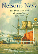 Nelson's Navy: The Ships, Men, and Organisation, 1793-1815