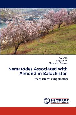 Nematodes Associated with Almond in Balochistan - Khan, Aly, Dr., and F M, Bilqees, and H Soomro, Manzoor