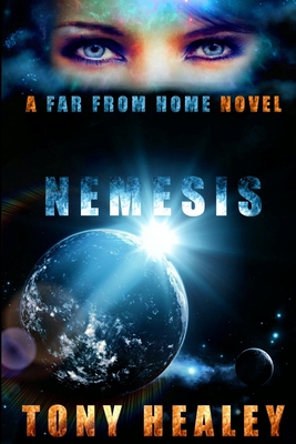 Nemesis: A Far From Home Novel (Far From Home 14) - Healey, Tony