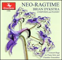 Neo-Ragtime - Barrick R. Stees (bassoon); Brian Dykstra (piano); Carolyn Gadiel Warner (piano); Greg Banaszak (sax); James Umble (sax);...
