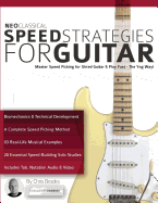 Neoclassical Speed Strategies for Guitar: Master Speed Picking for Shred Guitar & Play Fast - The Yng Way!