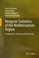 Neogenic Evolution of the Mediterranean Region: Geodynamics, Tectonics and Seismicity