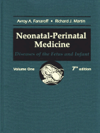 Neonatal-Perinatal Medicine: Diseases of the Fetus and Infant, 2-Volume Set - Fanaroff, Avroy A, MD, Frcpe, and Martin, Richard J, Fracp