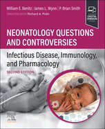 Neonatology Questions and Controversies: Infectious Disease, Immunology, and Pharmacology