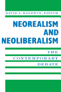 Neorealism and Neoliberalism: The Contemporary Debate