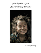 Nepal Smiles Again: A Collection of Protraits