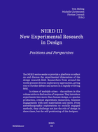NERD - New Experimental Research in Design III: Positions and Perspectives