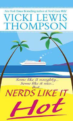 Nerds Like It Hot - Thompson, Vicki Lewis