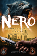 Nero Book 4 & 5 Combo: Wolf in a Concrete Jungle