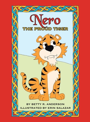 Nero the Proud Tiger - Anderson, Betty R
