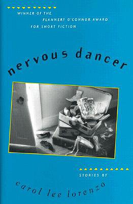 Nervous Dancer: Stories - Lorenzo, Carol Lee