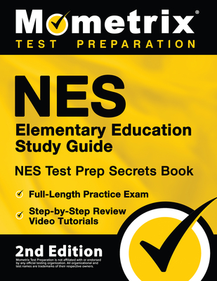 NES Elementary Education Study Guide - NES Test Prep Secrets Book, Full-Length Practice Exam, Step-by-Step Review Video Tutorials: [2nd Edition] - Bowling, Matthew (Editor)