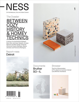 -Ness 1: On Architecture, Life, and Urban Culture: Between Cozy History and Homey Technics - Rodriguez, Florencia (Editor), and Gerson, Pablo (Editor), and Freiberg, Daniela (Editor)