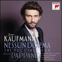 Nessun Dorma: The Puccini Album [Deluxe Edition] - Antonio Pirozzi (bass); Jonas Kaufmann (tenor); Kristine Opolais (soprano); Massimo Simeoli (baritone);...