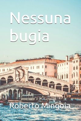 Nessuna bugia - Mingoia, Roberto