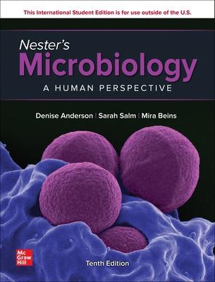Nester's Microbiology: A Human Perspective ISE - Anderson, Denise, and Salm, Sarah, and Beins, Mira