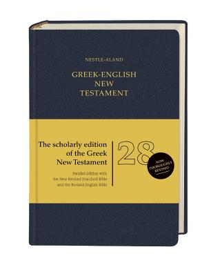 Nestle Aland 28th Edition Greek - English: English Translations: Nrsb and Reb - German Bible Society (Producer)