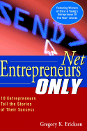 Net Entrepreneurs Only: 10 Entrepreneurs Tell the Stories of Their Success