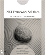 .Net Framework Solutions: In Search of the Lost WIN32 API - Mueller, John Paul, CNE