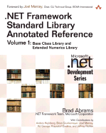 .Net Framework Standard Library Annotated Reference: Base Class Library and Extended Numerics Library