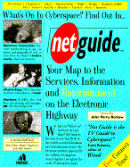 Net Guide: Your Map to the Services, Information, & Entertainment on the Electronic Highway - Wolfe, Michael, and Rutten, Peter, and Wolff, Michael