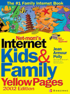 Net-Mom (R) 's Internet Kids & Family Yellow Pages (2002) (2002)
