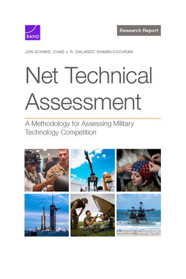 Net Technical Assessment: A Methodology for Assessing Military Technology Competition - Schmid, Jon, and Ohlandt, Chad J R, and Cochran, Shawn