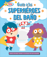 ?nete a Los Superh?roes del Bao (Join the Potty Squad)