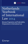 Netherlands Yearbook of International Law 2014: Between Pragmatism and Predictability: Temporariness in International Law