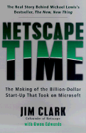 Netscape Time: The Making of the Billion-Dollar Start-Up That Took on Microsoft