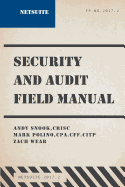 NetSuite Security and Audit Field Manual: 2017.2