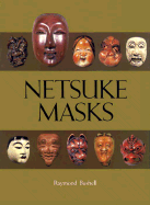 Netsuke Masks - Bushell, Raymond