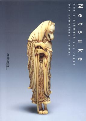 Netsuke: Volume 2 - Jirka-Schmitz, Patrizia