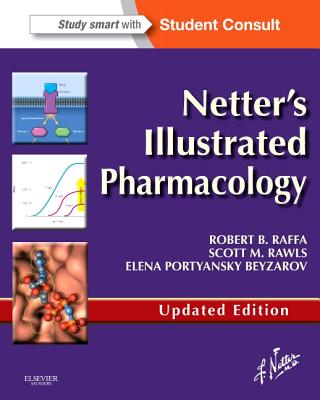 Netter's Illustrated Pharmacology with Access Code - Raffa, Robert B, M.D., and Rawls, Scott M, PhD, and Beyzarov, Elena Portyansky, Pharmd